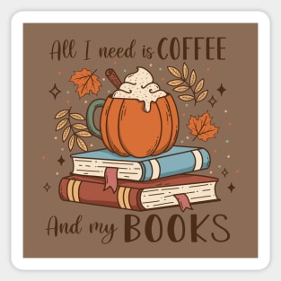 All I Need Is Coffee And My Books Fall Season Sticker